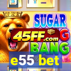 e55 bet